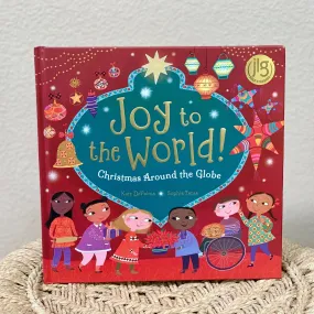 Joy to the World: Christmas Around the World Hardcover Book