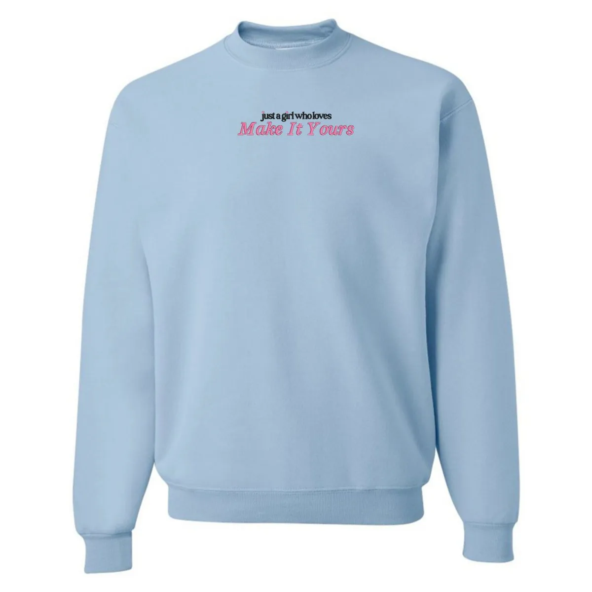 Make It Yours™ 'Just A Girl Who Loves' Crewneck Sweatshirt